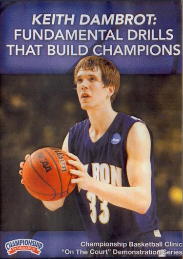 Fundamental Drills That Build Champions by Keith Dambrot Instructional Basketball Coaching Video